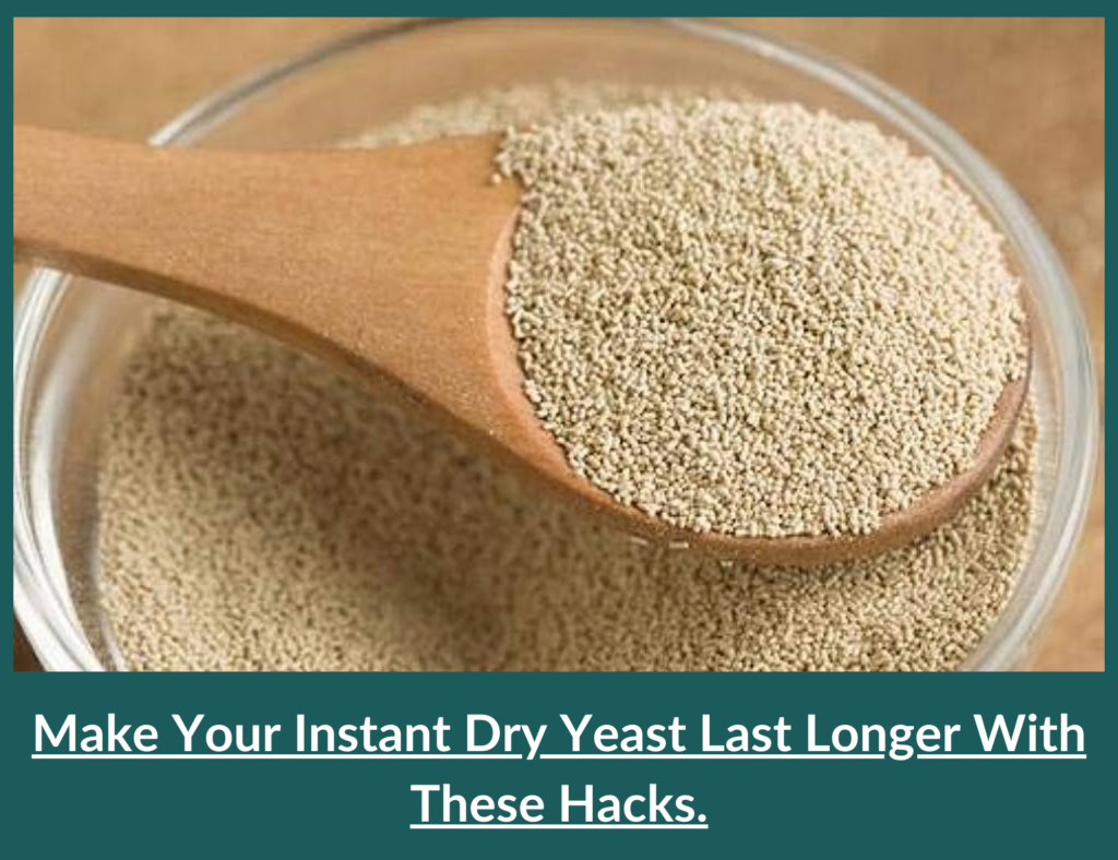 Make Your Instant Dry Yeast Last Longer
